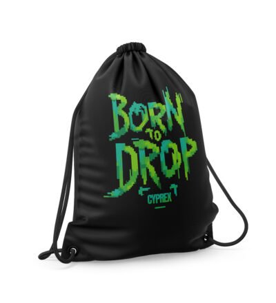 BORN TO DROP WOREK